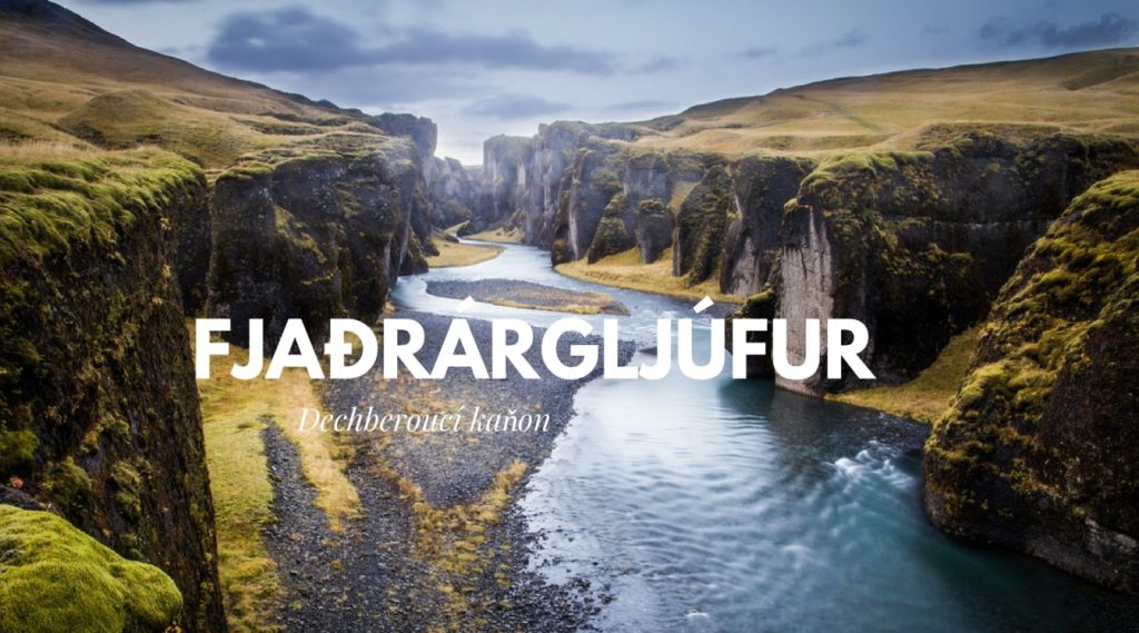 Kaňon Fjaðrárgljúfur Island